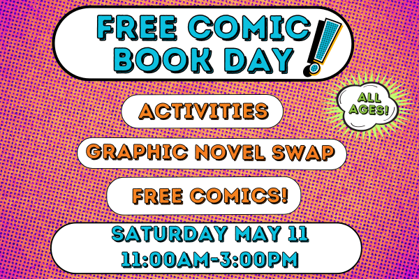 Batgirl covers her mouth in surprise next to word balloons that say "Free Comic Book Day. Saturday May 11th" on a background of brightly colored comic book panels.
