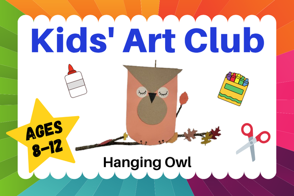 kids art club; ages 8-12; hanging owl
