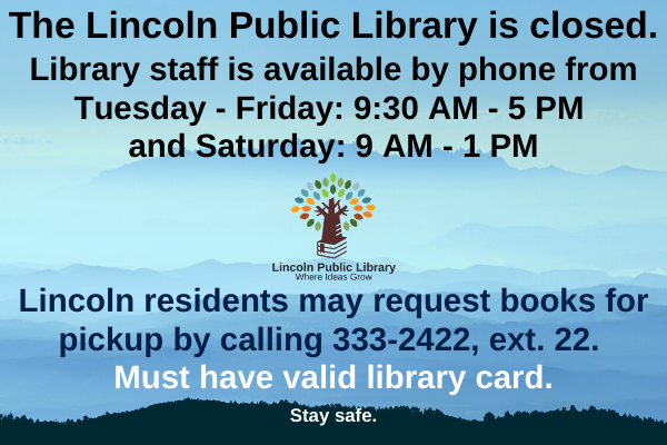 The Lincoln Public Library is closed until further notice.