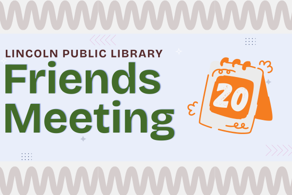 lincoln public library; friends meeting; 20