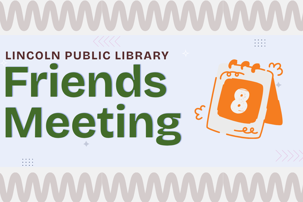 lincoln public library; friends meeting; 8