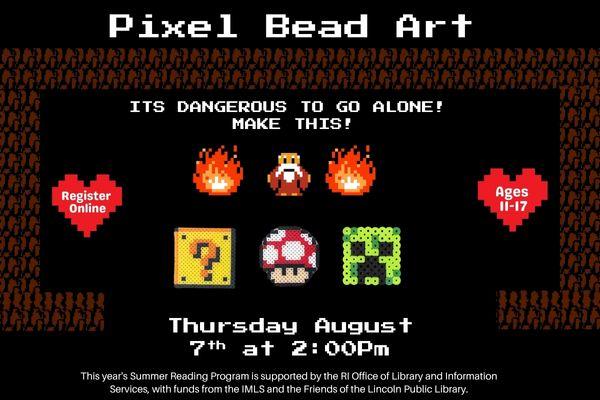 "Pixel Bead Art August 7th at 2:00pm"