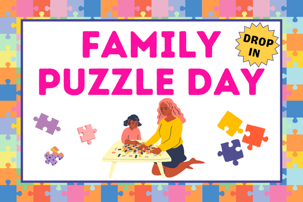 family puzzle day; drop-in