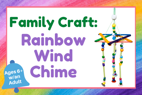 rainbow wind chime family craft