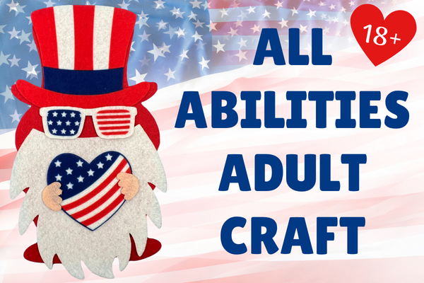 all abilities adult craft; registration required; patriotic gnome