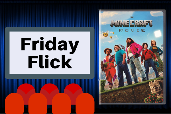 Friday Flick: A Minecraft Movie