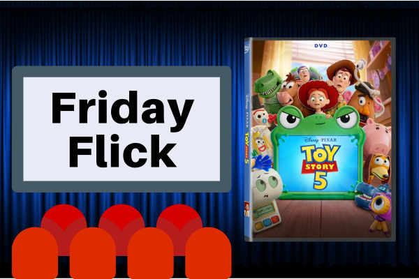 Friday Flick: Toy Story 5